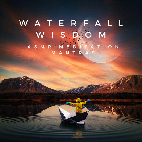 Waterfall Wisdom: ASMR Meditation Mantras