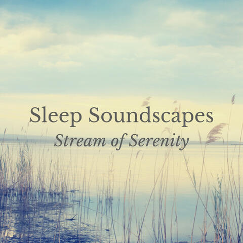 Sleep Soundscapes: Stream of Serenity
