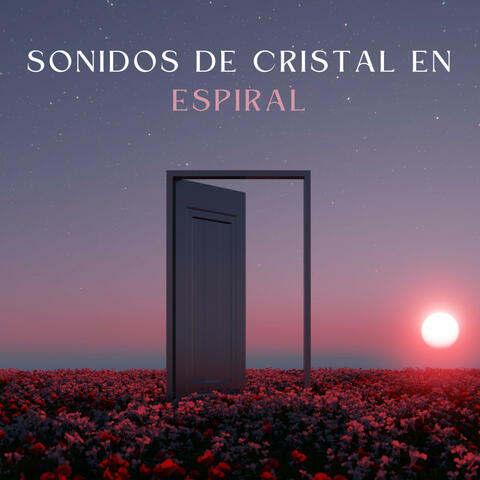 Sonidos De Cristal En Espiral