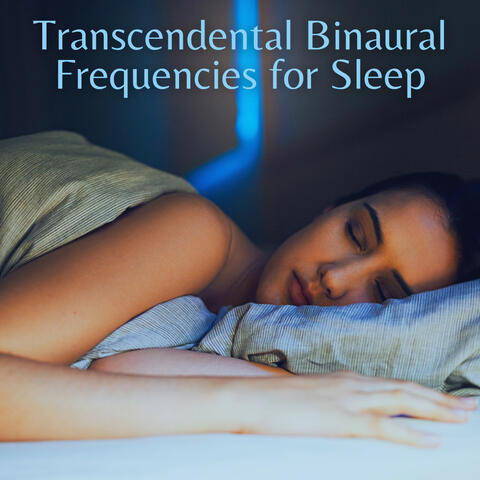 Transcendental Binaural Frequencies for Sleep