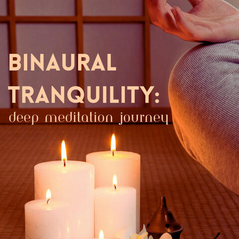Binaural Tranquility: Deep Meditation Journey