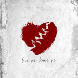 love me, leave me