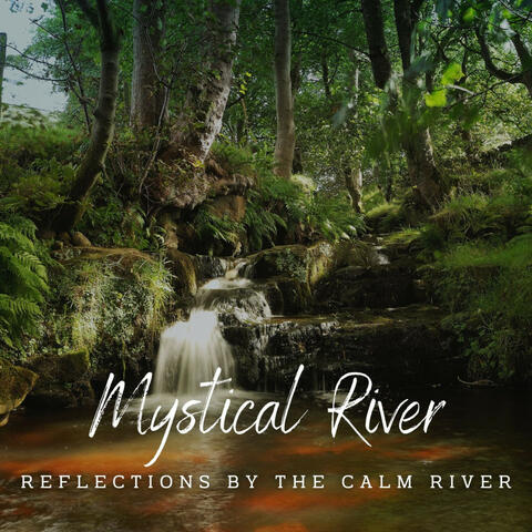 Mystical River Meditations: Serene Reflections (ASMR)