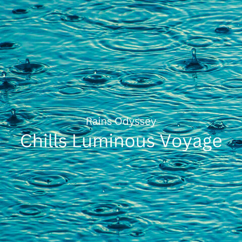 Rains Odyssey: Chills Luminous Voyage