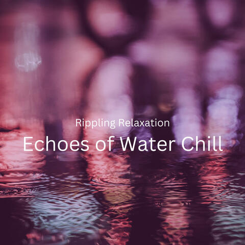 Rippling Relaxation: Echoes of Water Chill