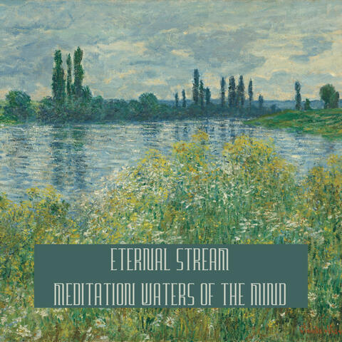 Eternal Stream: Meditation Waters of the Mind