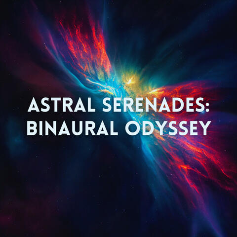 Astral Serenades: Binaural Odyssey