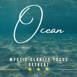 Mystic Oceanic Concentration Retreat Journeys
