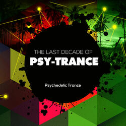 The Last Decade of Psytrance