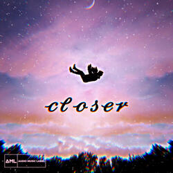 Closer