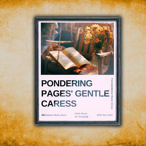 Pondering Pages' Gentle Caress