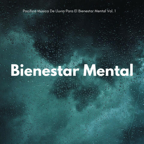 Pacífica Música De Lluvia Para El Bienestar Mental Vol. 1