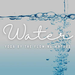 Yoga by the Flowing Waters