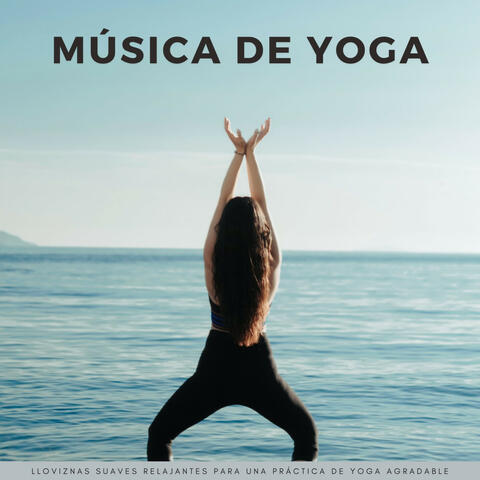 Música De Yoga: Lloviznas Suaves Relajantes Para Una Práctica De Yoga Agradable