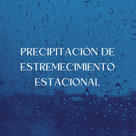 Precipitación De Estremecimiento Estacional