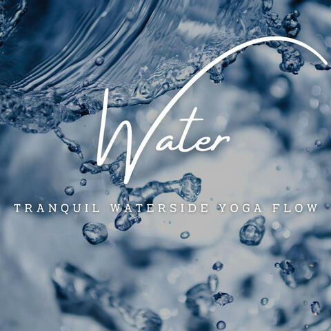 Tranquil Waters: Yoga Harmony by the Water's Edge