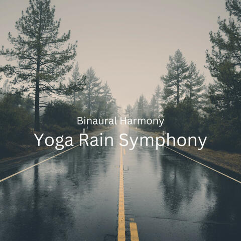Binaural Harmony: Yoga Rain Symphony