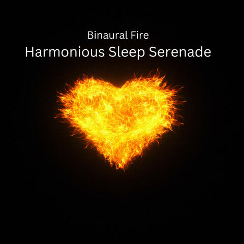 Binaural Fire: Harmonious Sleep Serenade