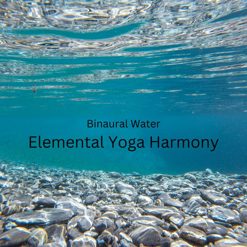 Binaural Water: Elemental Yoga Harmony