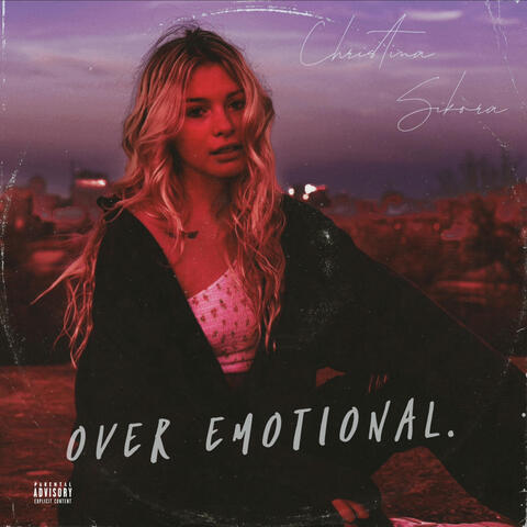 over emotional