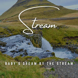 Stream's Cradle for Sweet Baby Dreams