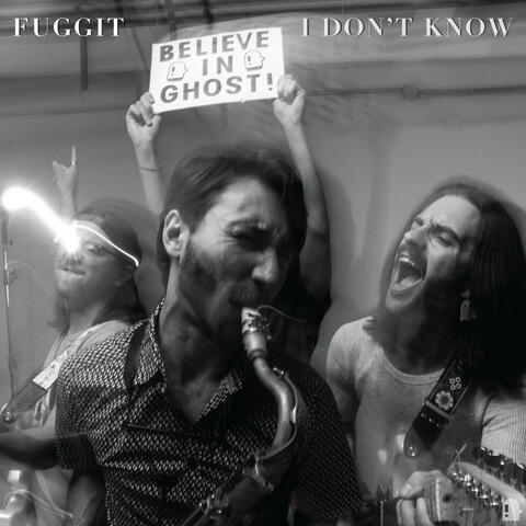 FUGGIT / I DON'T KNOW