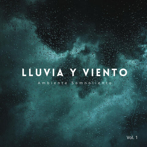 Lluvia Y Viento Para Un Ambiente Somnoliento Vol. 1