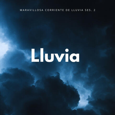 Maravillosa Corriente De Lluvia Ses. 2