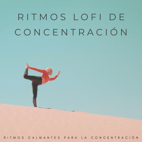 Ritmos Lofi De Concentración: Ritmos Calmantes Para La Concentración