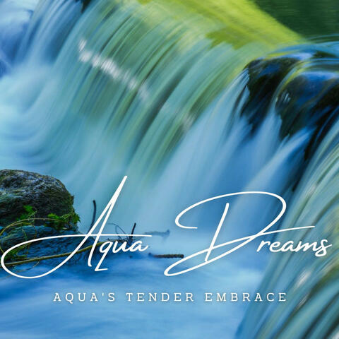 Aqua Dreams: Water Soundscapes for Slumber (ASMR)