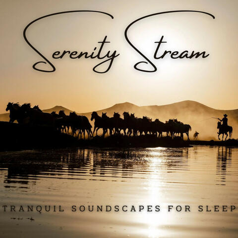 Serenity Stream: Tranquil Soundscapes for Sleep (ASMR)
