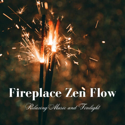 Fireplace Zen Flow: Relaxing Music and Firelight