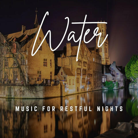 Music for Restful Nights: Cascading Waters