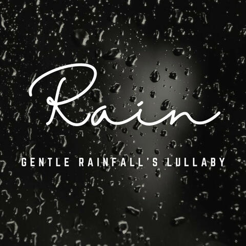 Rain's Tranquil Lullabies: Nature's Sleep Ballad