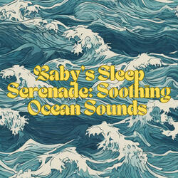 Lullabies from the Deep: Oceanic Sleep Aid for Infants