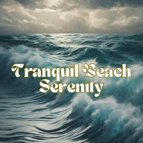 Tranquil Beach Serenity: Calming Ocean ASMR for Deep Sleep and Anxiety Alleviation, Providing a Peaceful Ambiance to Help You Unwind and Achieve Tranquility