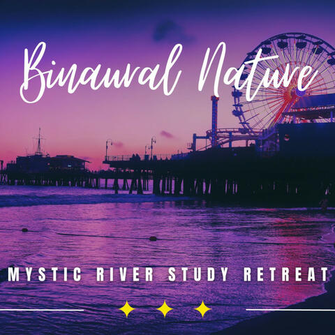 Mystic River Flow: Binaural Concentration Journeys