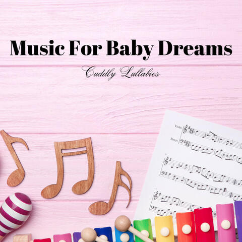 Music For Baby Dreams: Cuddly Lullabies