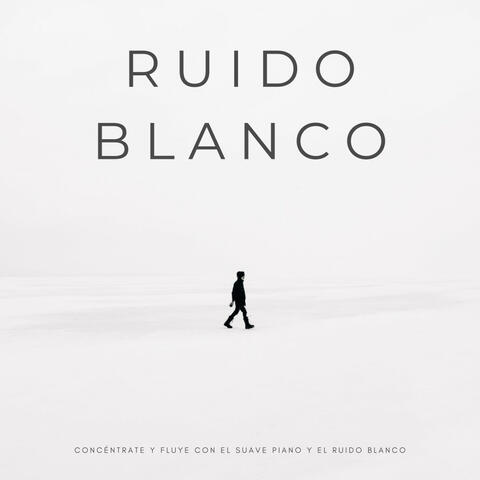 Ruido Blanco: Concéntrate Y Fluye Con El Suave Piano Y El Ruido Blanco