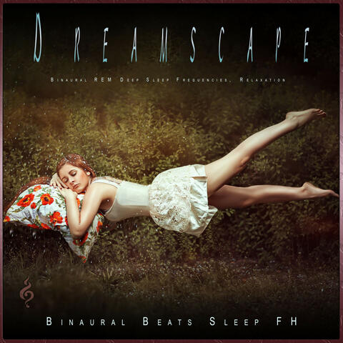 Dreamscape: Binaural REM Deep Sleep Frequencies, Relaxation