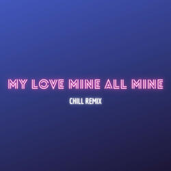My Love Mine All Mine