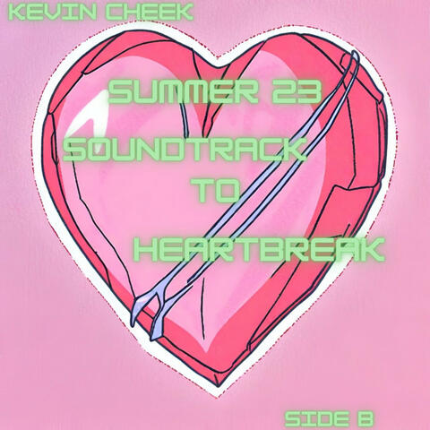 Summer 23 Soundtrack to Heartbreak Side B