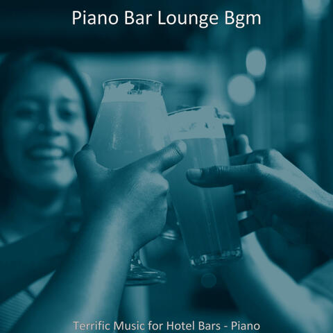 Terrific Music for Hotel Bars - Piano