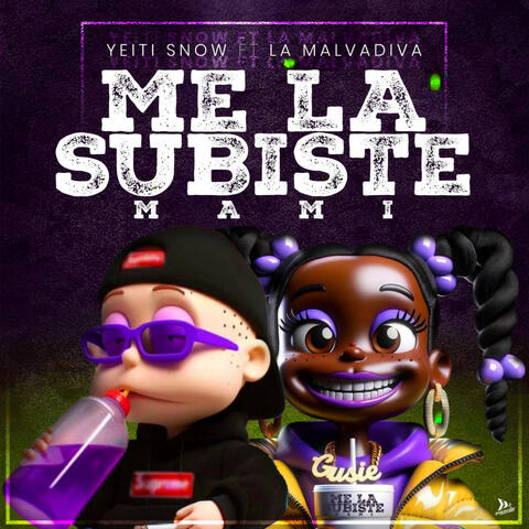 Me La Subiste Mami