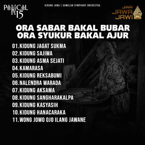 Kidung Jawa - Ora Sabar Bakal Bubar, Ora Syukur Bakal Ajur