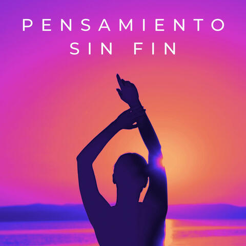 Pensamiento Sin Fin