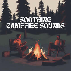 Tranquil Campfire Sounds for Deep Sleep, Meditation, and Mental Clarity