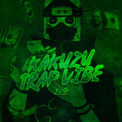 Kakuzu Trap Vibe