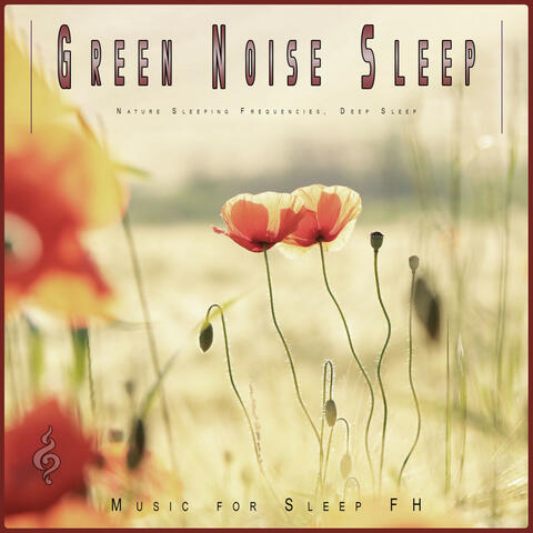 Green Noise Sleep: Nature Sleeping Frequencies, Deep Sleep