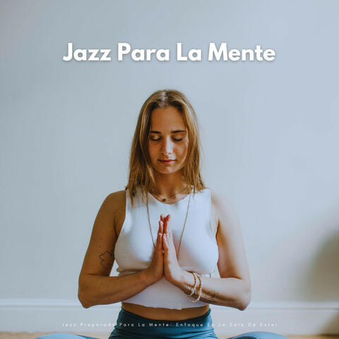 Jazz Preparado Para La Mente: Enfoque En La Sala De Estar